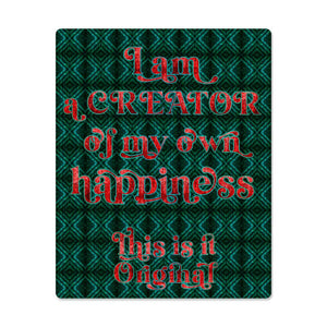 "I am a Creator of my own Happiness" High Gloss Metal Art Print