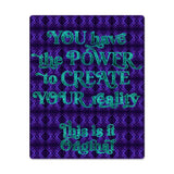 "You have the Power to Create Your reality" High Gloss Metal Art Print