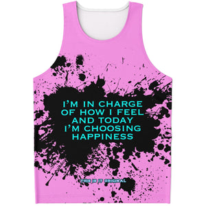 Black Splash with I'm in Charge of How I feel and Today I'm Choosing Happiness on Classic Retro Pink Color Design Unisex Tank Top