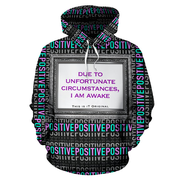 Due to unfortunate circumstances, I am awake. Positive & Sarcastic Quotes Perfect Hoodie