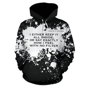 I either keep it all inside. White Splash on Black Design Hoodie