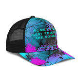 Some of my best friends are songs. Street Art Design Mesh Back Cap