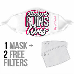 Racism Ruins Lives Protection Face Mask